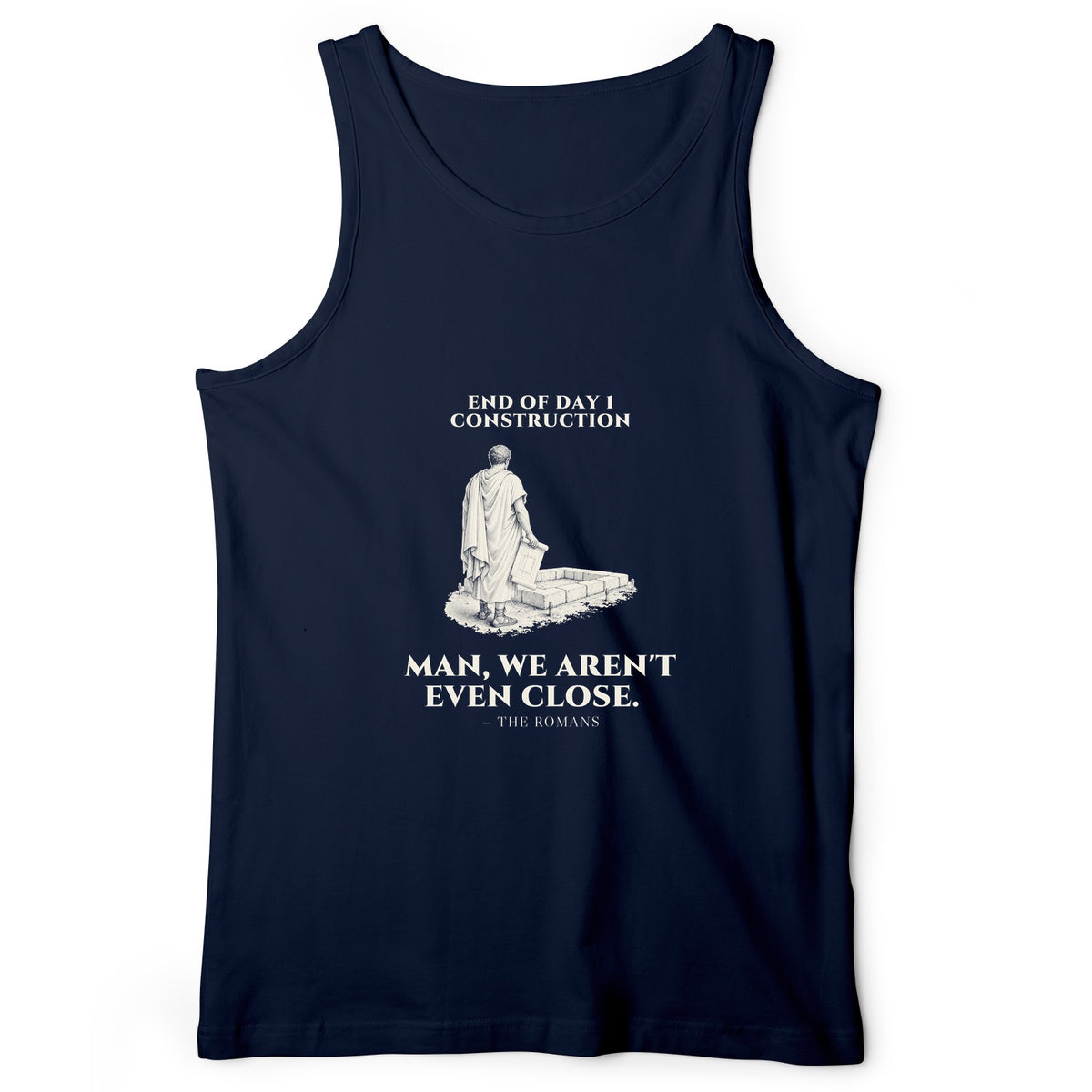 Rome Wasn't Built in a Day Tank Top