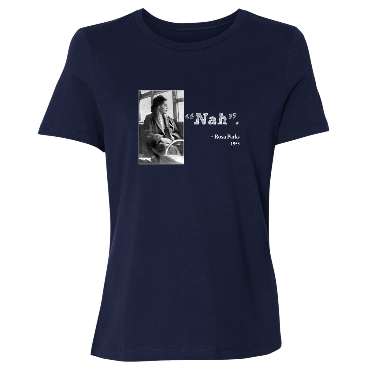 Rosa Parks "Nah" Women's T-Shirt