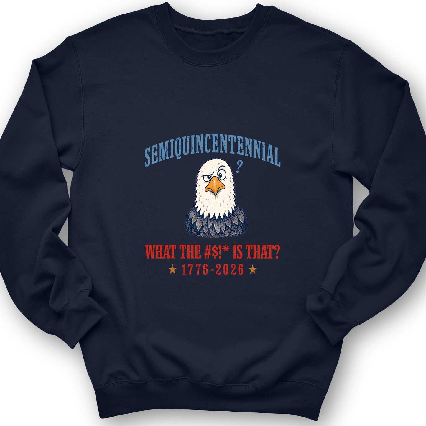 Semiquincentennial Eagle Sweatshirt