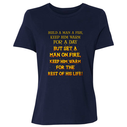 Set a Man on Fire Women's T-Shirt