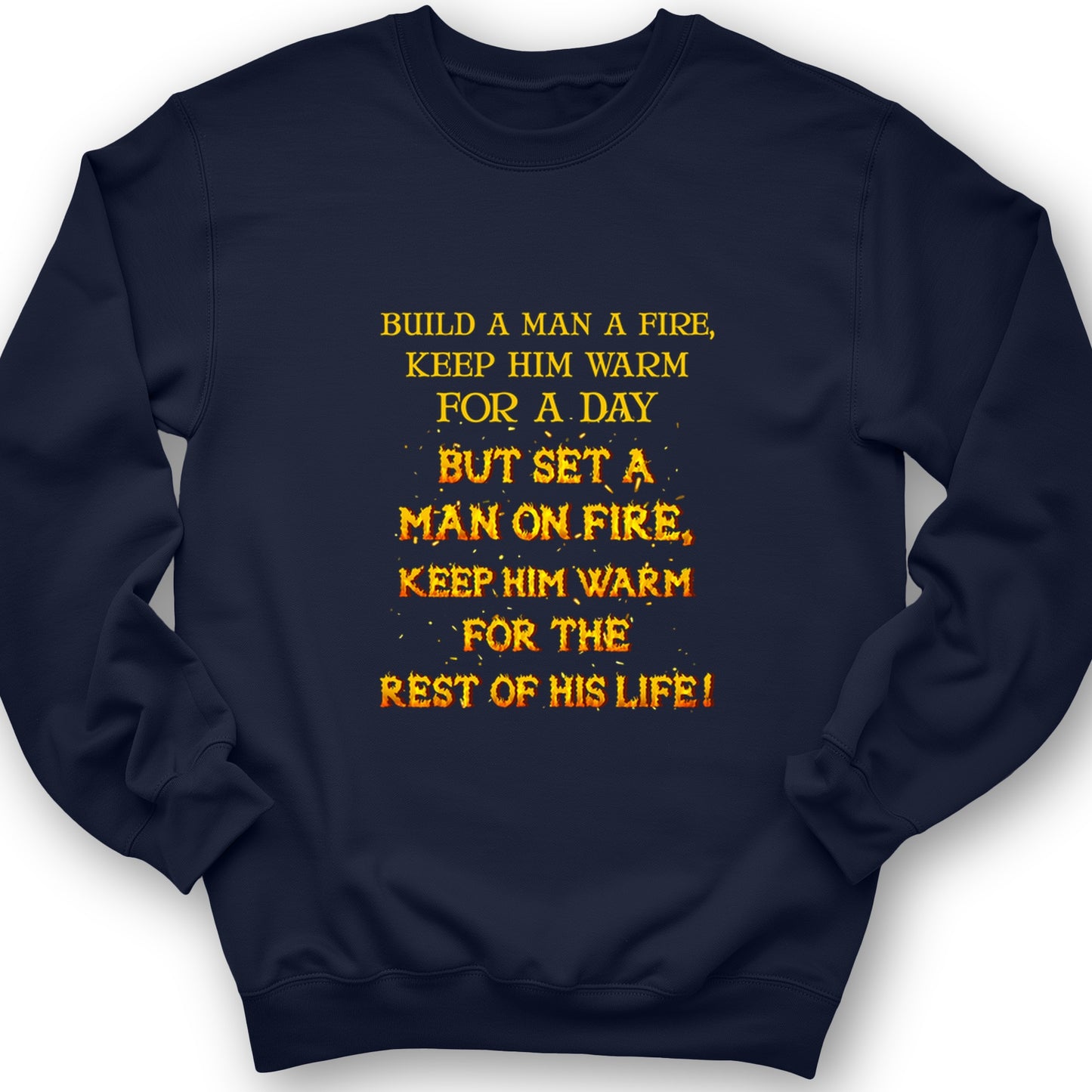 Set a Man on Fire Crewneck