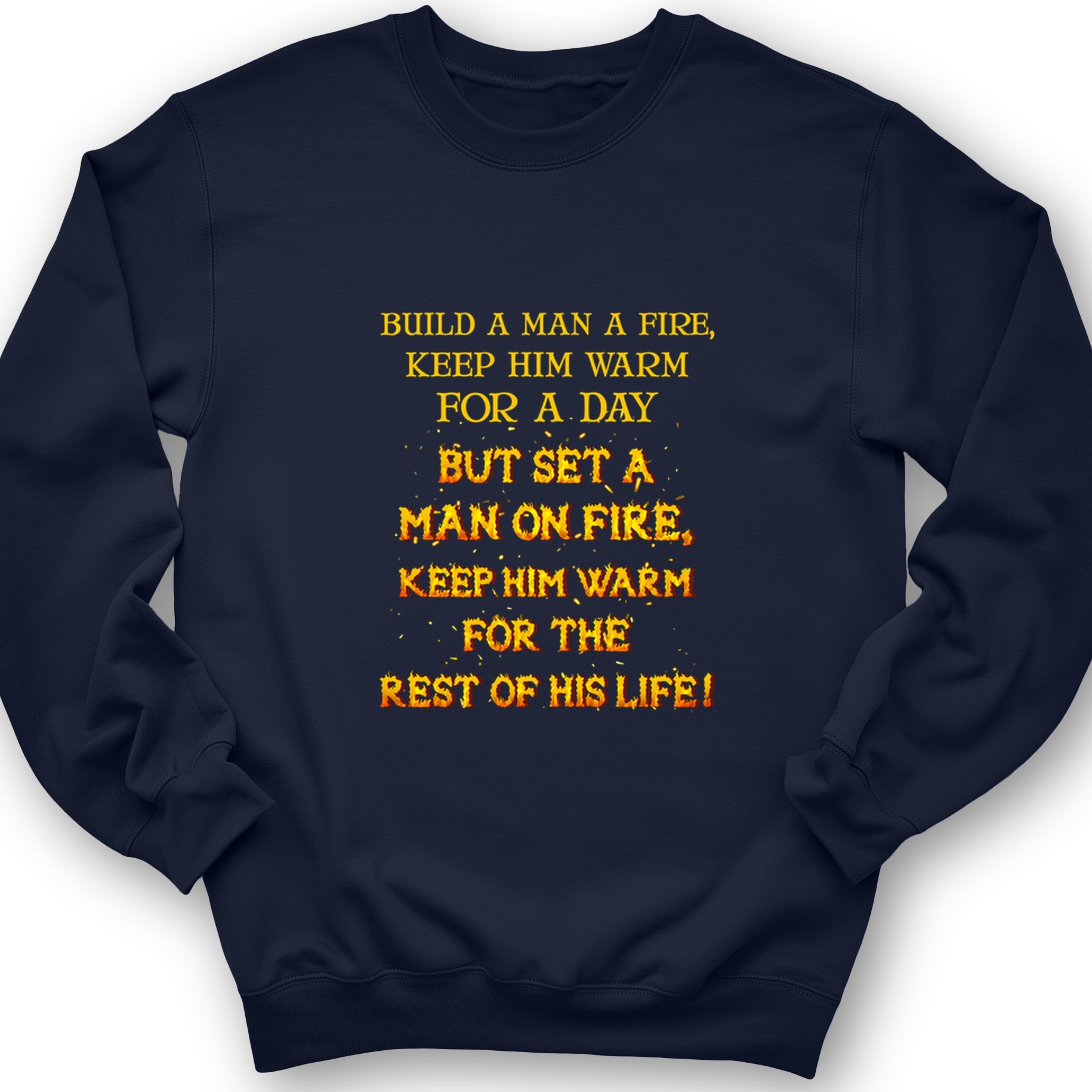 Set a Man on Fire Crewneck