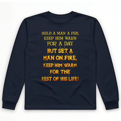 Set a Man on Fire Long Sleeve T-Shirt