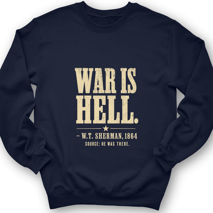 Sherman War Is Hell Sweatshirt