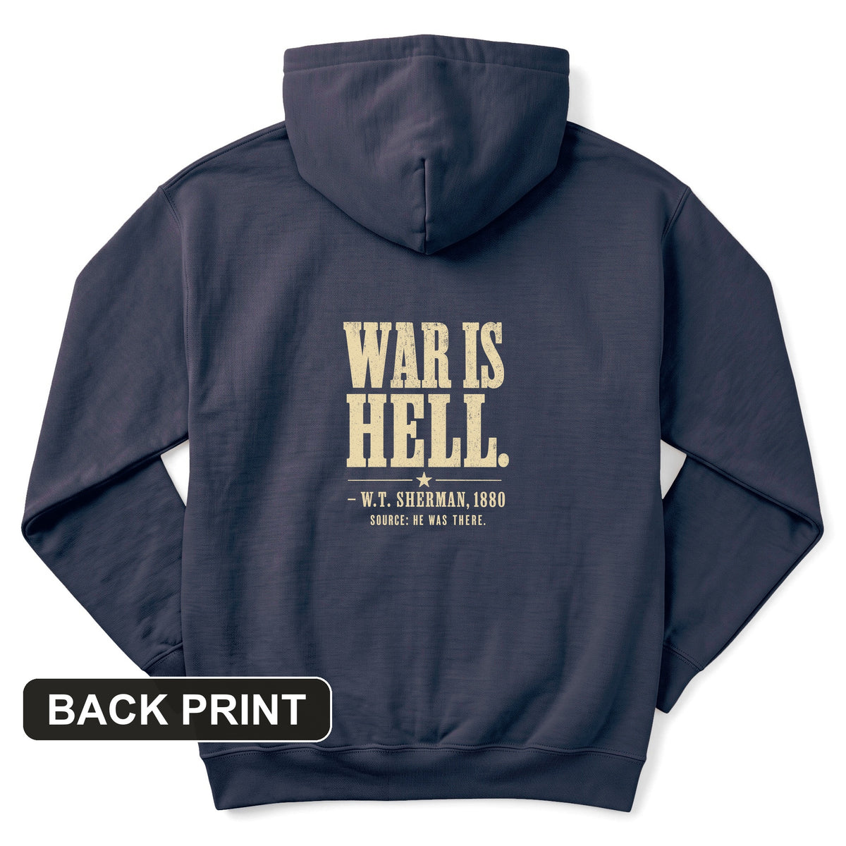Sherman War Is Hell Back Print Hoodie