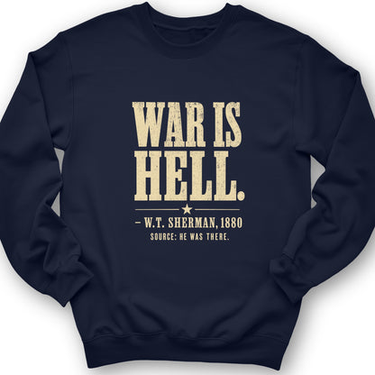 Sherman War Is Hell Crewneck