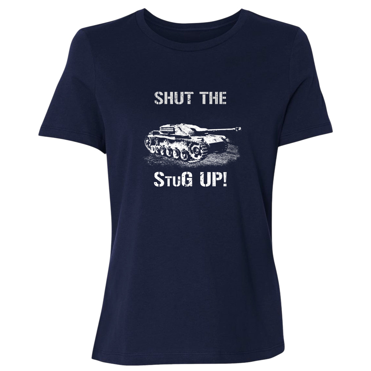 Shut The StuG Up Women's T-Shirt