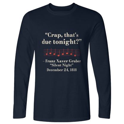 Silent Night Due Tonight Gruber 1818 Long Sleeve T-Shirt