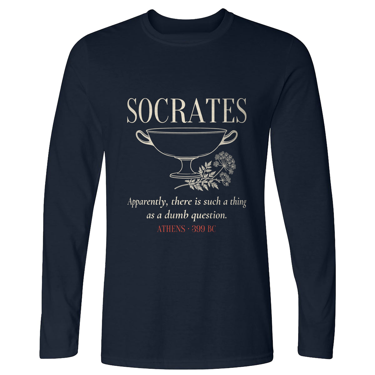 Socrates Dumb Question Long Sleeve T-Shirt