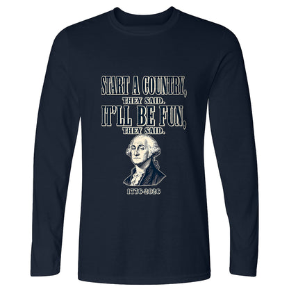 Start a Country Long Sleeve T-Shirt