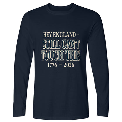 Still Can't Touch This Long Sleeve T-Shirt