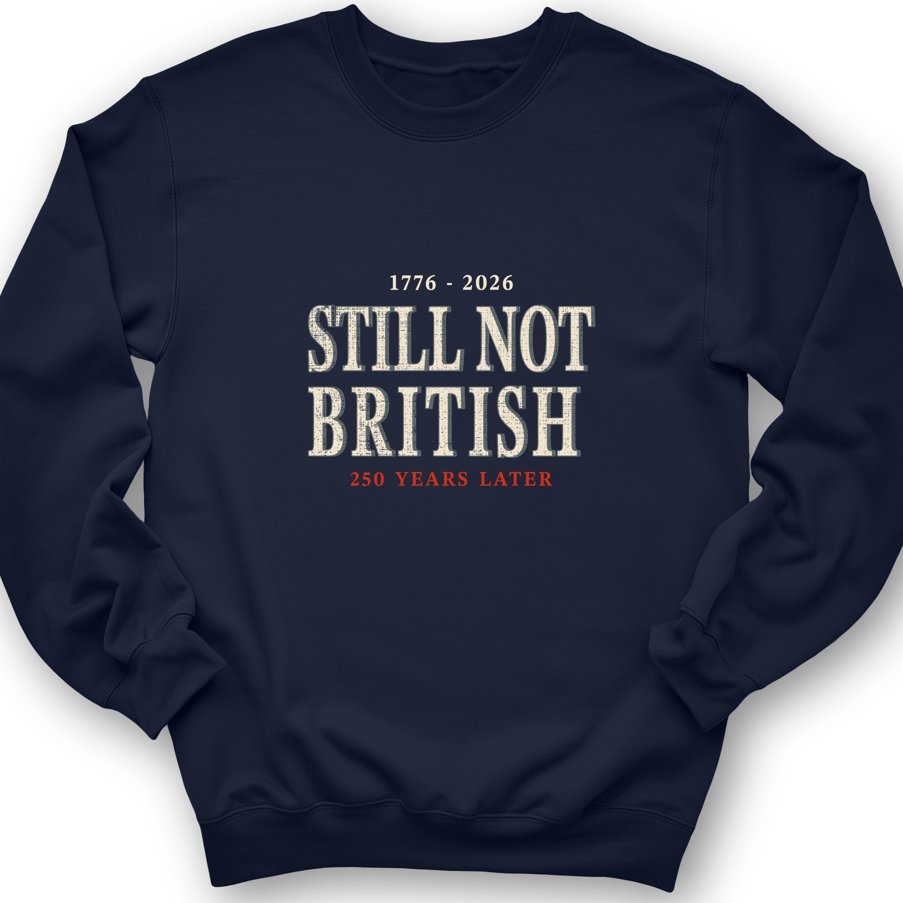 Still Not British Sweatshirt