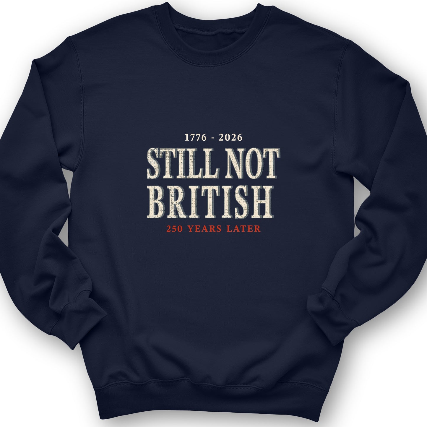 Still Not British Crewneck