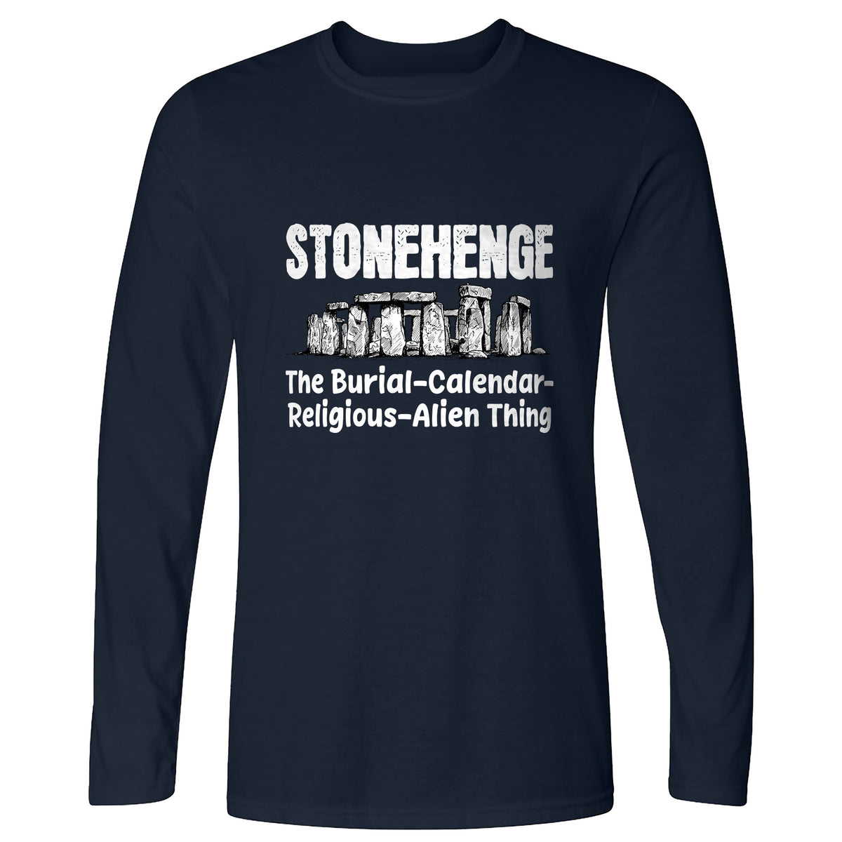 Stonehenge Burial Thing Long Sleeve T-Shirt