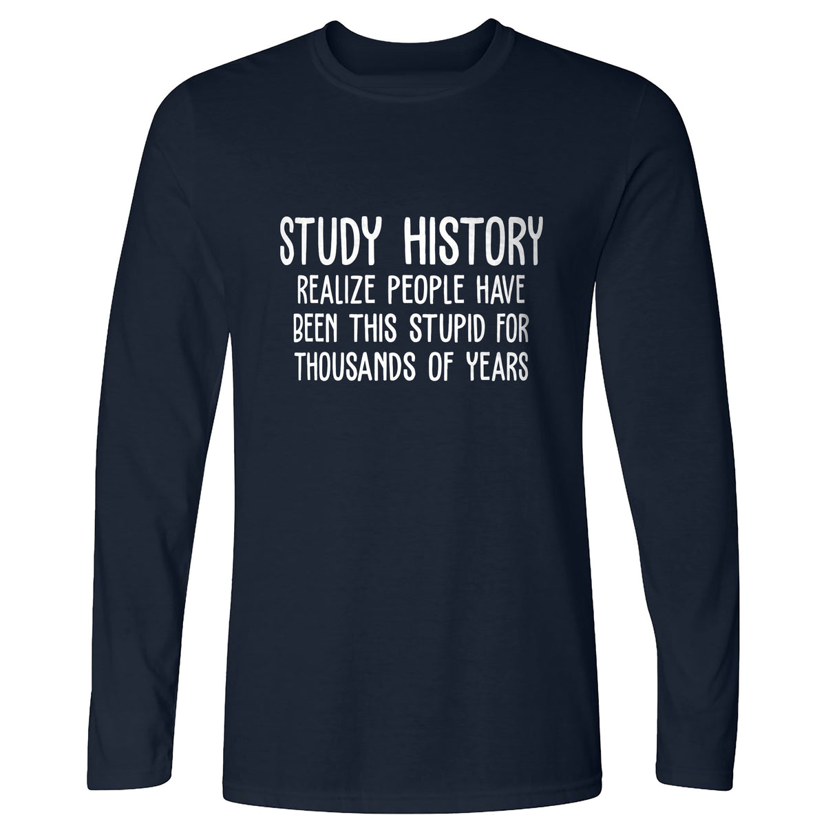 Study History Long Sleeve T-Shirt