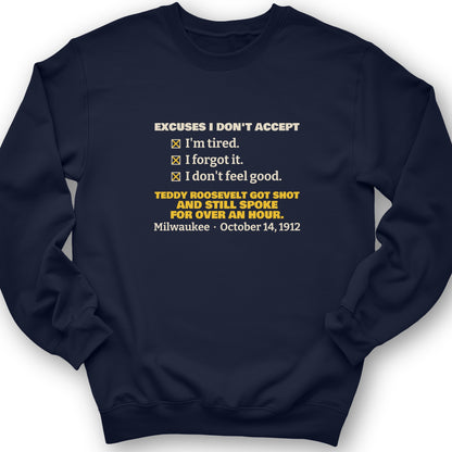 Teddy Roosevelt No Excuses Crewneck