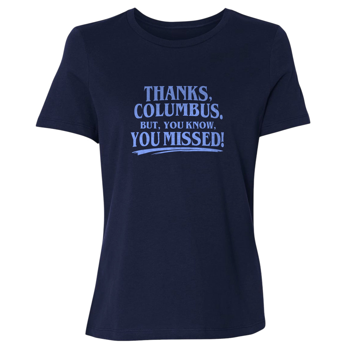 Thanks Columbus Women's T-Shirt