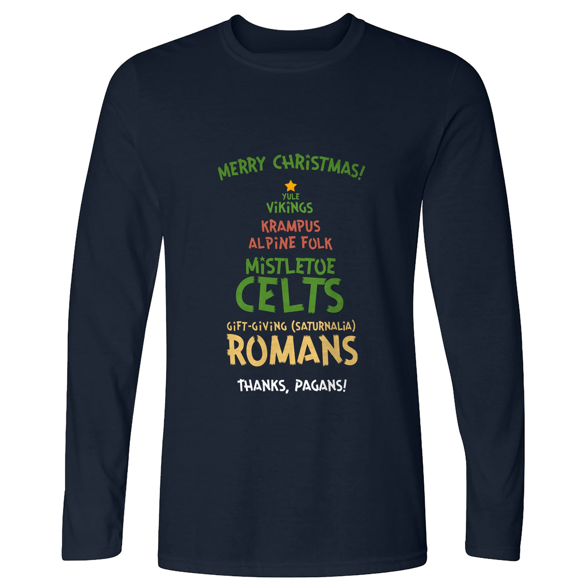 Thanks Pagans Long Sleeve T-Shirt