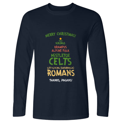 Thanks Pagans Long Sleeve T-Shirt