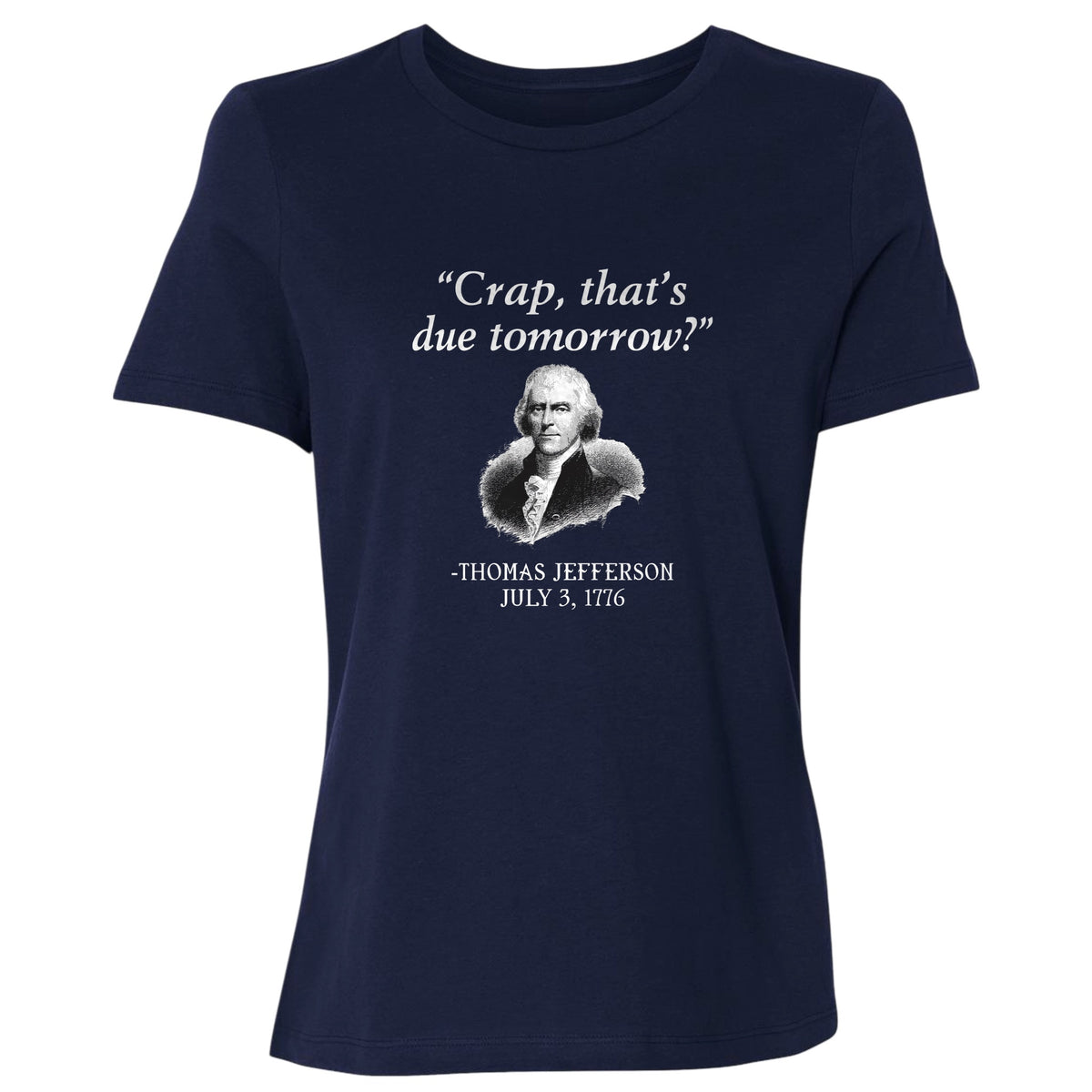 That's Due Tomorrow Women's T-Shirt