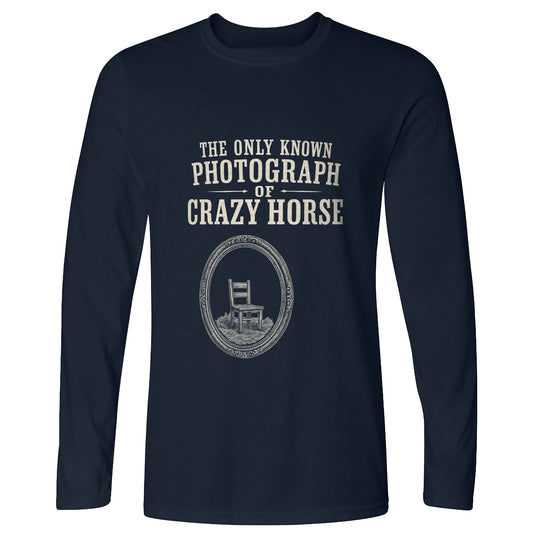 The Only Known Photograph of Crazy Horse Long Sleeve T-Shirt
