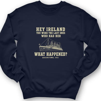 Titanic "What Happened" Queenstown 1912 Crewneck