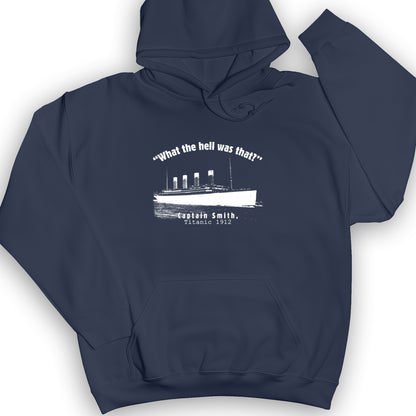 Titanic What The Hell Was That Hoodie