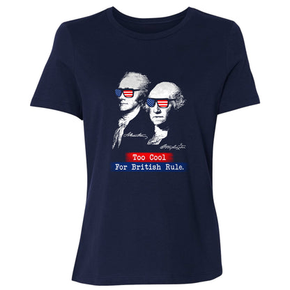 Too Cool For British Rule Women's T-Shirt