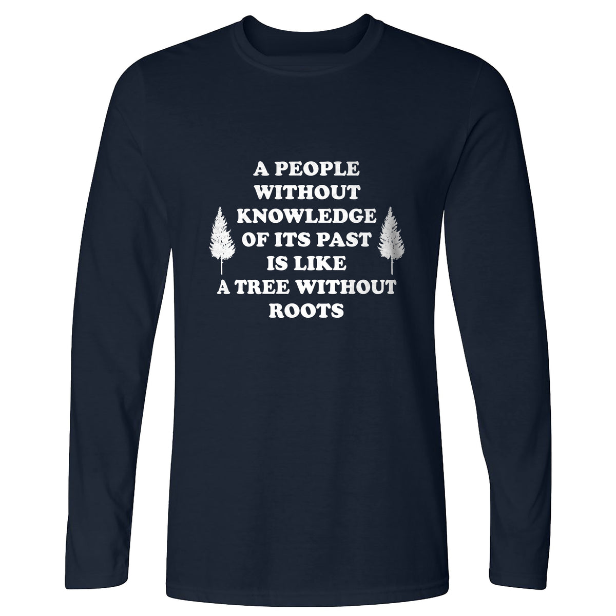 Tree Without Roots Long Sleeve T-Shirt