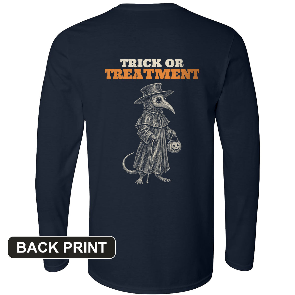 Trick Or Treatment Plague Rat Back Print Long Sleeve T-Shirt