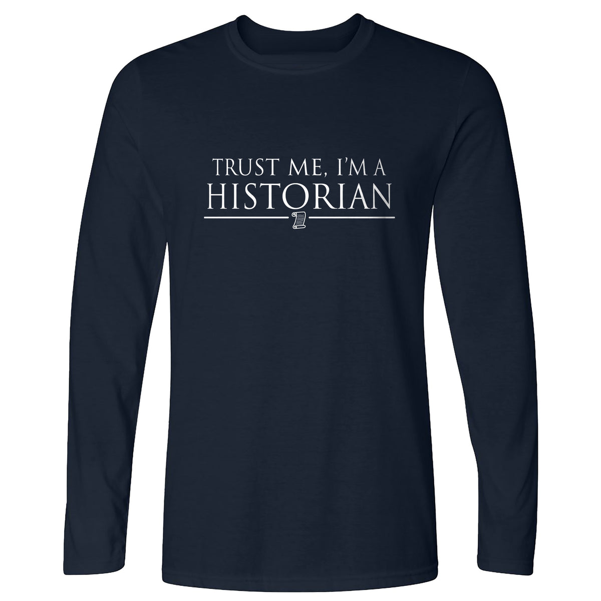 Trust Me Long Sleeve T-Shirt