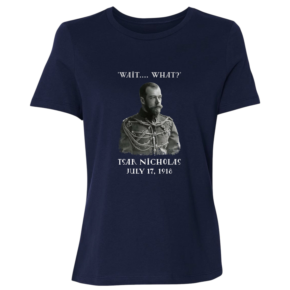 Tsar Nicholas II Women's T-Shirt