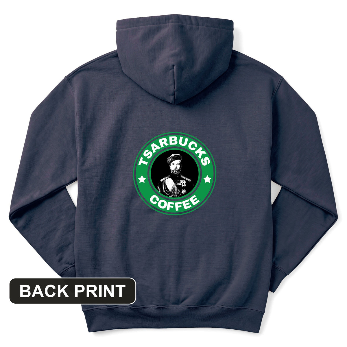 Tsarbucks Back Print Hoodie