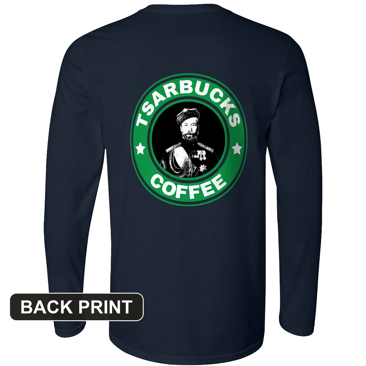 Tsarbucks Back Print Long Sleeve T-Shirt