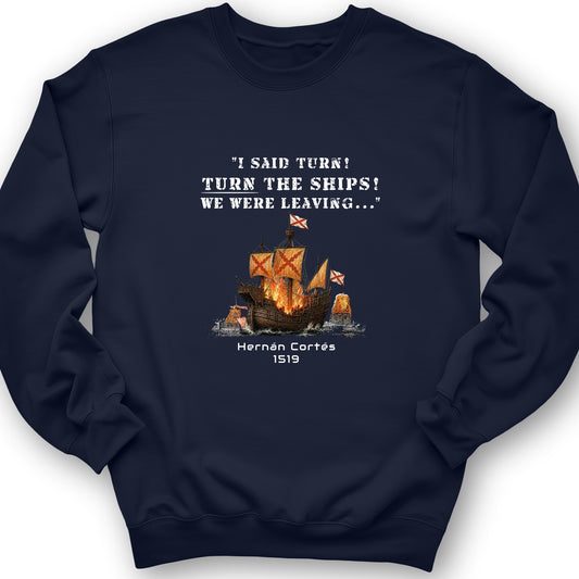 Turn The Ships Crewneck