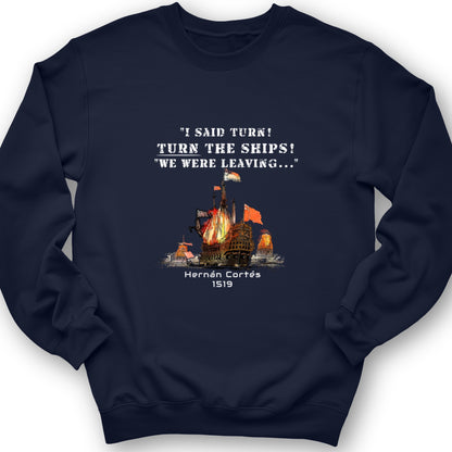Turn The Ships Crewneck