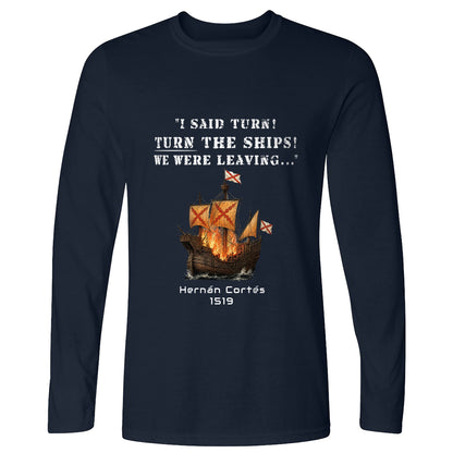 Turn The Ships Long Sleeve T-Shirt