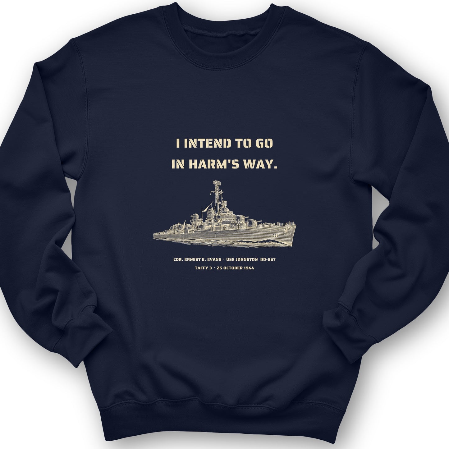 USS Johnston In Harms Way Sweatshirt