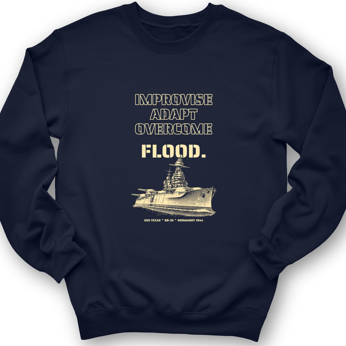 USS Texas - Improvise Adapt Overcome Flood Crewneck