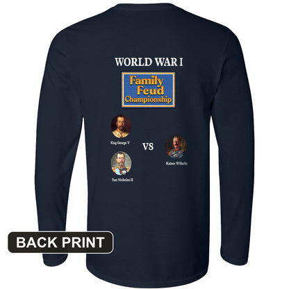 WW1 Family Feud Championship Back Print Long Sleeve T-Shirt