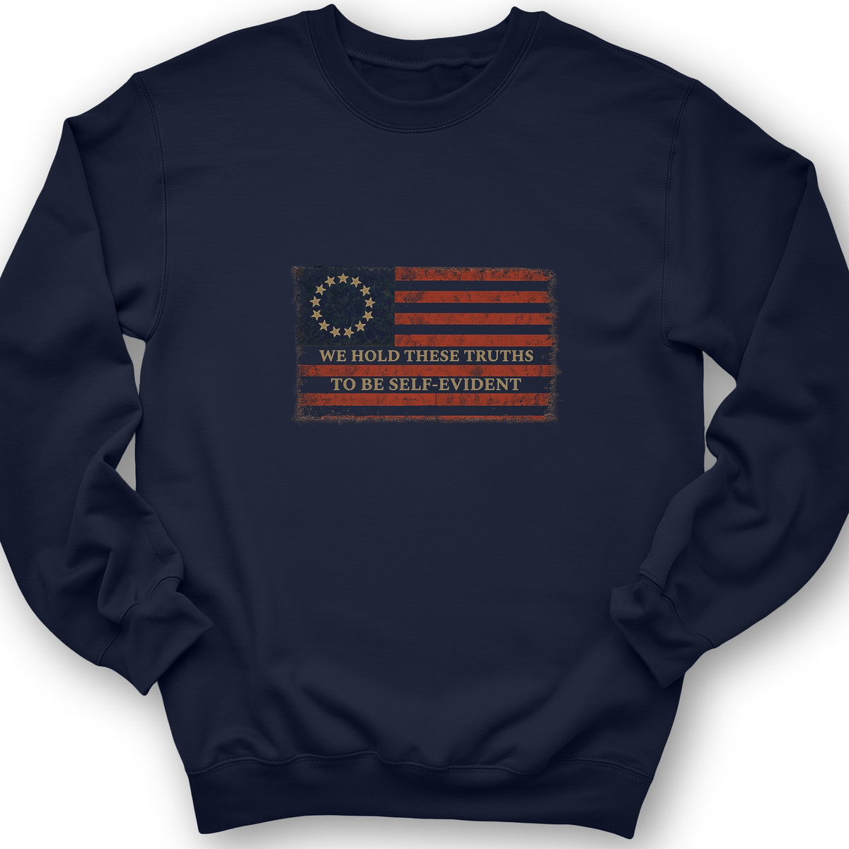 We Hold These Truths Crewneck