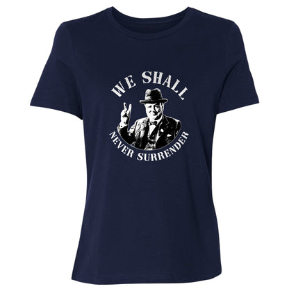 We Shall Never Surrender Women's T-Shirt