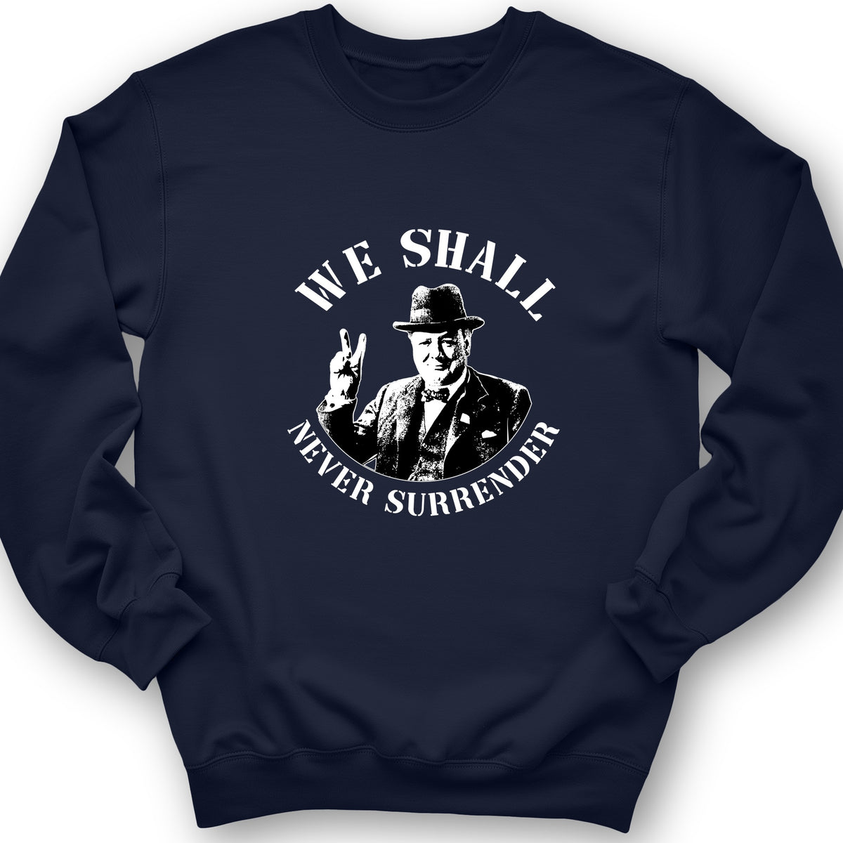 We Will Never Surrender Crewneck