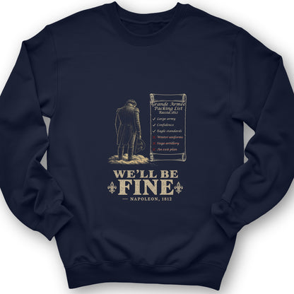 We'll Be Fine Sweatshirt