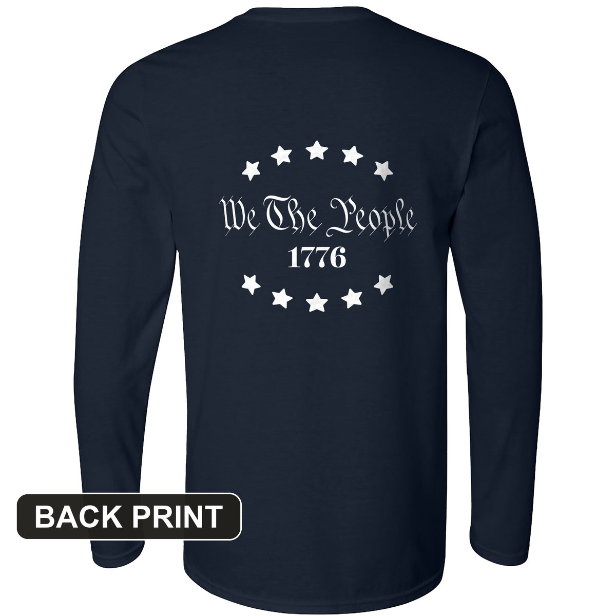 We the People 1776 Back Print Long Sleeve T-Shirt