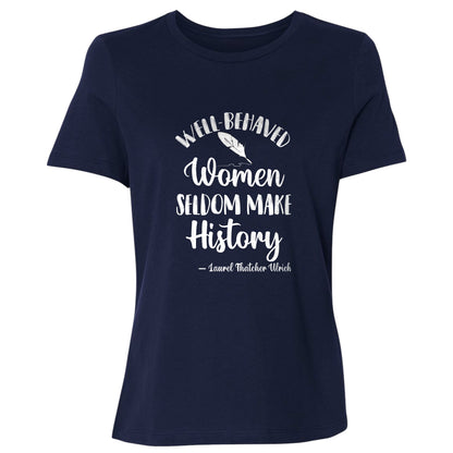 Well Behaved Women Women's T-Shirt