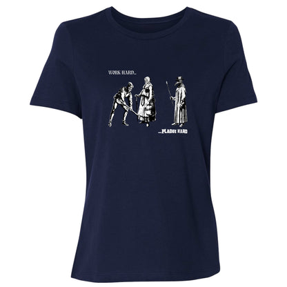 Work Hard Plague Hard Women's T-Shirt