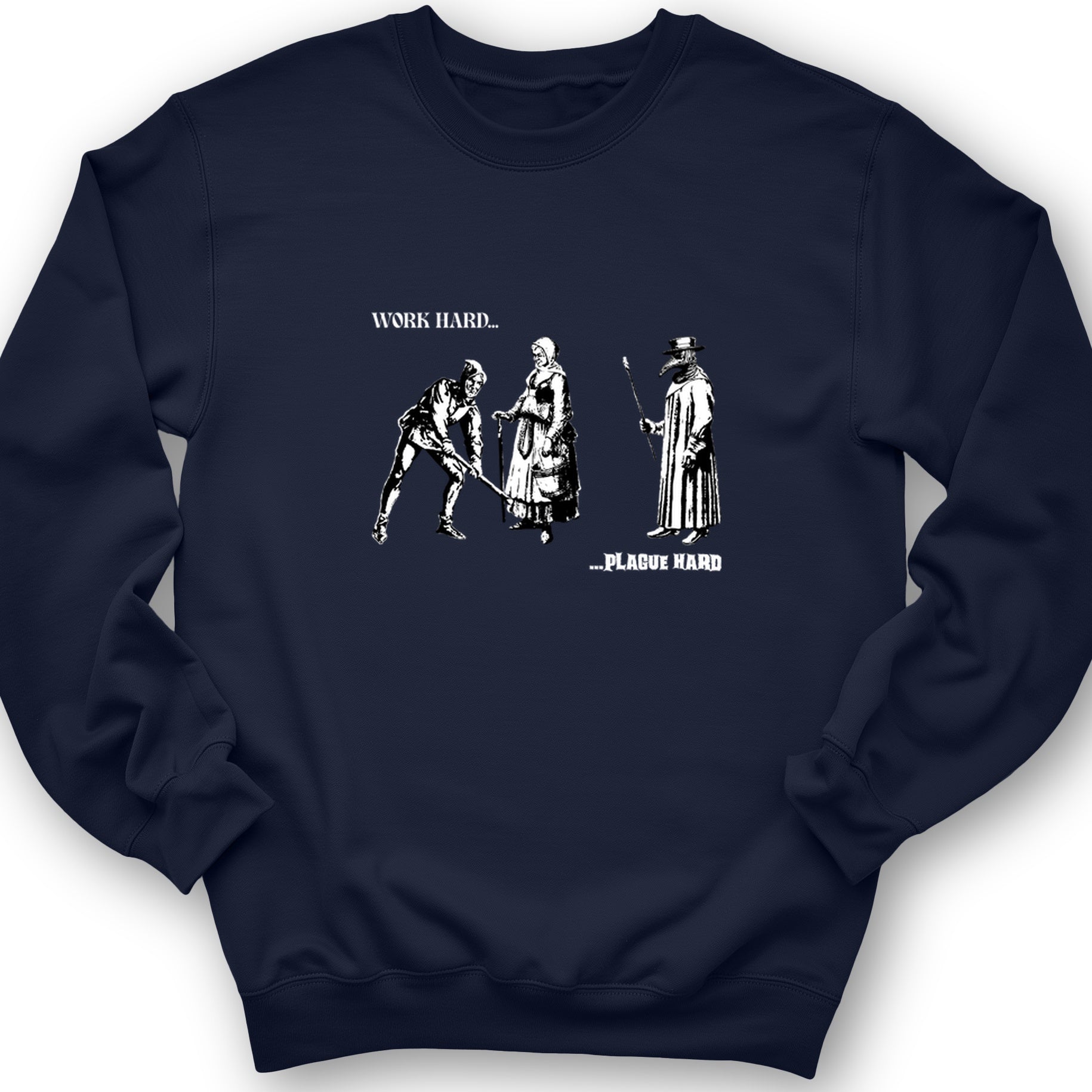 Work Hard Plague Hard Crewneck