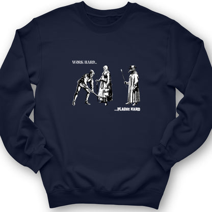 Work Hard Plague Hard Crewneck