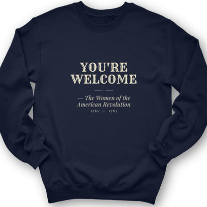 You're Welcome Sweatshirt